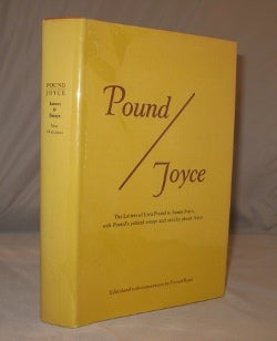 Item #21412 Pound/Joyce: The Letters of Ezra Pound to James Joyce, with Pound's Critical Essays and Articles about Joyce. Edited and with commentary by Forrst Read. Paris in the 1920s, Ezra Pound.