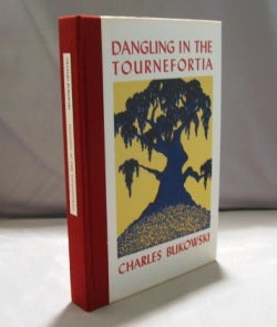 Item #21744 Dangling in the Tournefortia: Poems. Charles Bukowski