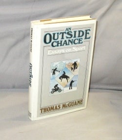 Item #21773 An Outside Chance: Essays on Sport. Sporting Essasys, Thomas McGuane