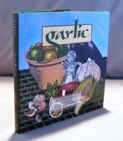 Item #21798 Garlic. Illustrated by Dorothy Reinhardt. Cookery, Janet Hazen
