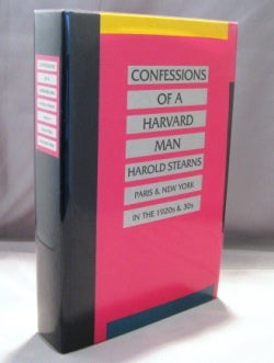 Item #22158 Confessions of a Harvard Man: Paris & New York in the 1920s &30s. Paris in the 1920s, Harold Stearns.