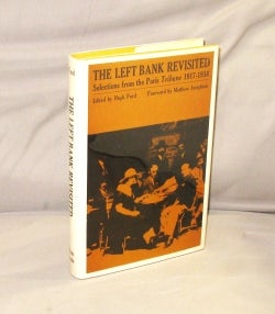Item #22195 The Left Bank Revisited: Selections from the Paris Tribune, 1917-1934. Edited by Hugh Ford. Paris in the 1920s.