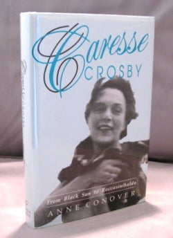 Item #22436 Caresse Crosby : From Black Sun to Roccasinibalda. Paris in the 1920s, Ann C. Carson