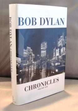 Item #22440 Chronicles: Volume One. Rock Memoir, Bob Dylan.