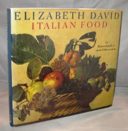 Item #22710 Italian Food: An Illustrated Guide to Classic Italian Cooking. Italian Cooking, Elizabeth David.