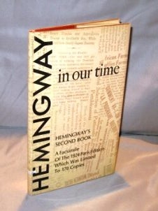 Item #22738 In Our Time: A Facsimile Edition. Ernest Hemingway