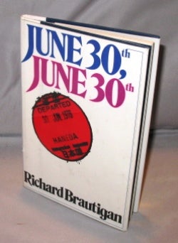 Item #22840 June 30th, June 30th: Poems. Richard Brautigan