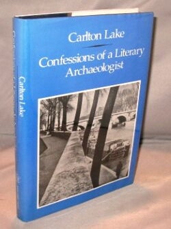 Item #22865 Confessions of a Literary Archaeologist. French Literature, Carlton Lake