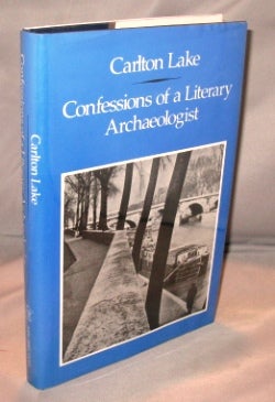 Item #22865 Confessions of a Literary Archaeologist. French Literature, Carlton Lake