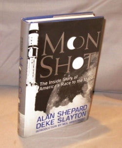 Item #22935 Moon Shot: The Inside Story of America's Race to the Moon. Astronaut Signature, Alan Shepard, Deke Slayton.