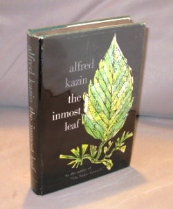 Item #23015 The Inmost Leaf: A Selection of Essays. Literary Criticism, Alfred Kazin.