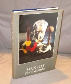 Item #23142 Man Ray Photographs. Introduction by Jean-Hubert Martin with Three Texts by Man Ray....