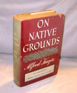 Item #23199 On Native Grounds: An Interpretation of Modern American Prose. Literary Criticism, Alfred Kazin.