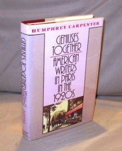 Item #23343 Geniuses Together: American Writers in Paris in the 1920s. Paris in the 1920s,...