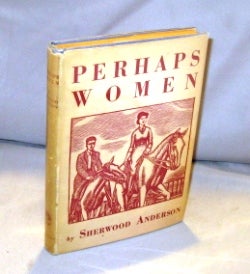 Item #23482 Perhaps Women: Essays. Literary Essays, Sherwood Anderson