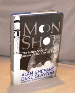 Item #23498 Moon Shot: The Inside Story of America's Race to the Moon. Astronaut Signature, Alan Shepard, Deke Slayton.