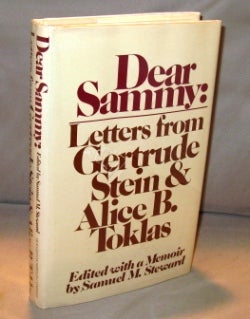 Item #23570 Dear Sammy: Letters from Gertrude Stein & Alice B. Toklas. Edited with a Memoir by...