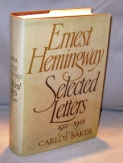 Item #23601 Selected Letters 1917-1961. Ernest Hemingway