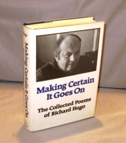 Item #23909 Making Certain It Goes On: The Collected Poems. Poetry, Richard Hugo