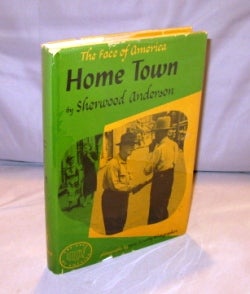 Item #23943 Home Town: The Face of America. Photographs by Farm Security Photographers. Sherwood...