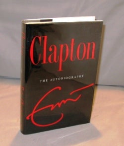 Item #24014 Clapton: The Autobiography. Rock Musician, Eric Clapton