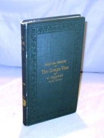 Item #24070 Practical Treatise on the Grape Vine. Grape Vine Culture, William Thomson