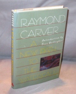 Item #24282 A New Path To The Water: Poems. Raymond Carver