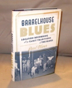 Item #24598 Barrelhouse Blues: Location Recording and the Early Traditions of the Blues. Blues...