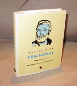 Item #24633 Coffee with Hemingway. Foreword by John Updike. Hemingway, Kirk Curnutt