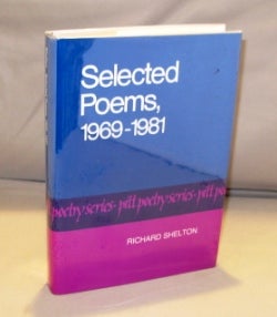 Item #24733 Selected Poems, 1969-1981. Poetry, Richard Shelton