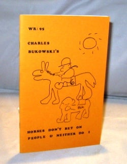 Item #24787 Horses Don't Bet on People & Neither Do I. In Wormwood Review: 95. Vol 25, number 3. Charles Bukowski.