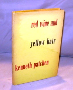 Item #24843 Red Wine and Yellow Hair: Poems. Kenneth Patchen