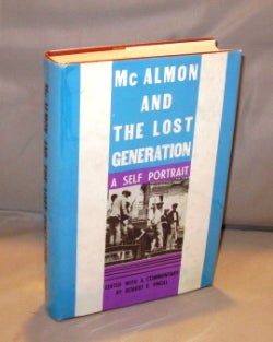 Item #25300 McAlmon and the Lost Generation: A Self Portrait. Edited with a Commentary by Robert Knoll. Paris in the 1920s, Robert McAlmon.