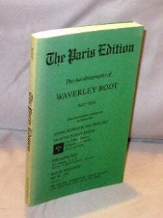 Item #25329 The Paris Edition : 1927-1934. Paris in the 20s, Waverley Root, Samuel Abt