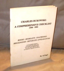 Item #25432 Charles Bukowski: A Comprehensive Checklist (1946-1982). Charles Bukowski, Al Fogel
