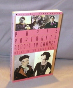 Item #25504 Paris Portraits: Renoir to Chanel. Walks on the Right Bank. Paris in the 1920s, Mary...