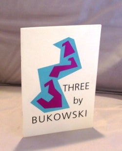 Item #25701 Three By Bukowski. Charles Bukowski