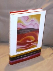 Item #25743 Modernism and the Feminine Voice: O'Keefe and the Women of the Stieglitz Circle....