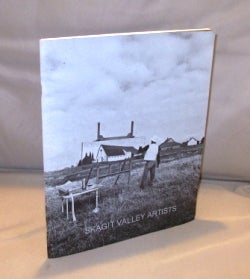 Item #25757 Skagit Valley Artists--Exhibition Catalogue. Northwest Art, Tom Robbins