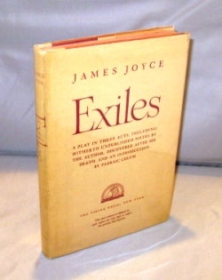 Item #25829 Exiles: A Play in Three Acts Including Hitherto Unpublished notes by the Author....