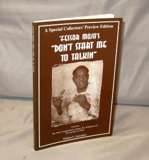 Item #25993 'fessor mojo's "Don't Start Me Talkin" Blues Music, William E. Donoghue