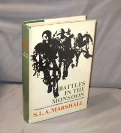 Item #26089 Battles in the Monsoon. Campaigning in the Central Highlands, South Vietnam, Summer 1966. Vietnam War Literature, S. L. A. Marshall.