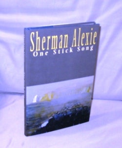 Item #26096 One Stick Song: Poetry and Prose Poems. Sherman Alexie