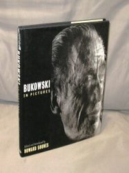 Item #26120 Bukowski in Pictures. Howard Sounes