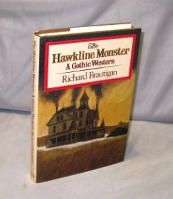 Item #26123 The Hawkline Monster: A Gothic Western. Richard Brautigan