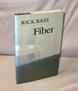 Item #26424 Fiber. Rick Bass.