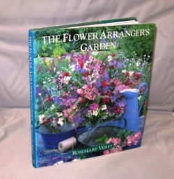 Item #26533 The Flower Arranger's Garden. Gardening, Rosemary Verey