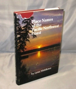 Item #26620 Place Names of the Pacific Northwest Coast. Pacific Northwest History, Lynn Middleton