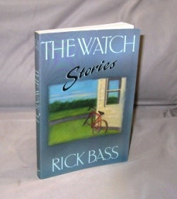 Item #26687 The Watch: Stories. Bass. Rick