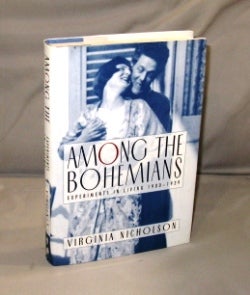 Item #26748 Among the Bohemians: Experiments in Living 1900-1939. British Bohemianism, Virginia Nicholson.